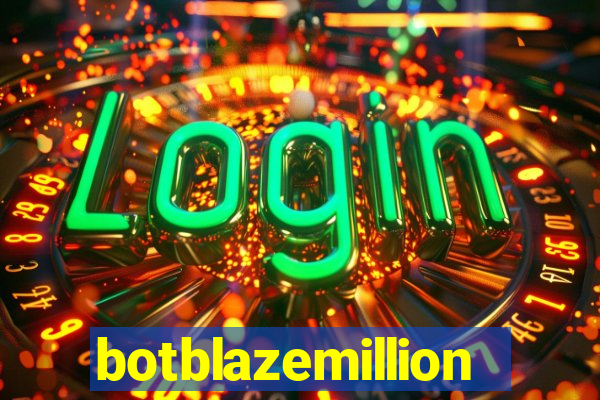 botblazemillion