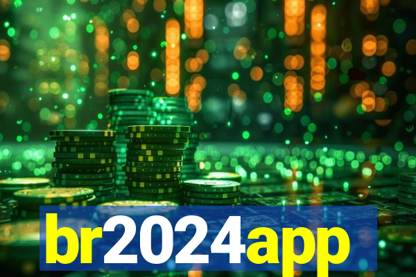 br2024app