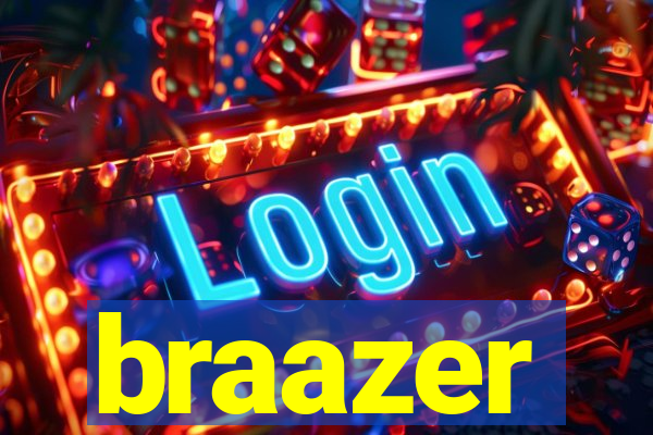 braazer