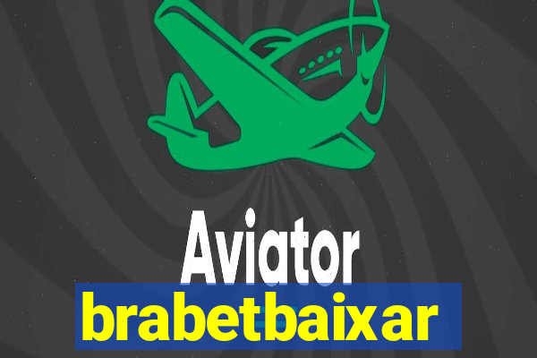 brabetbaixar