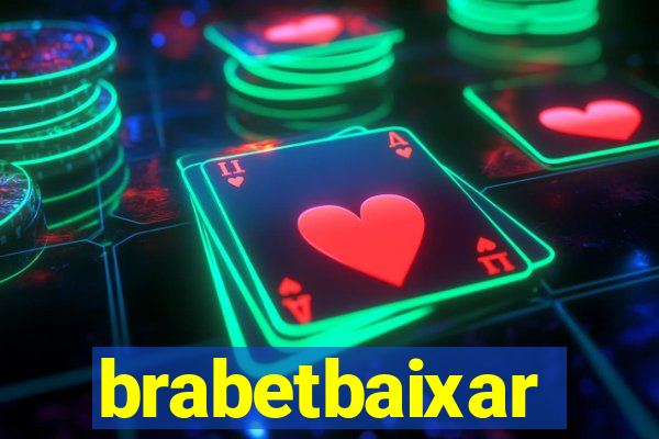 brabetbaixar