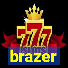 brazer