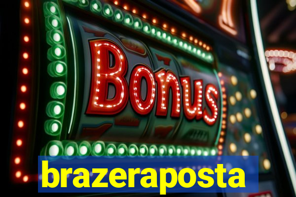 brazeraposta