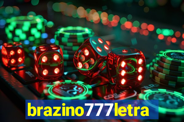 brazino777letra