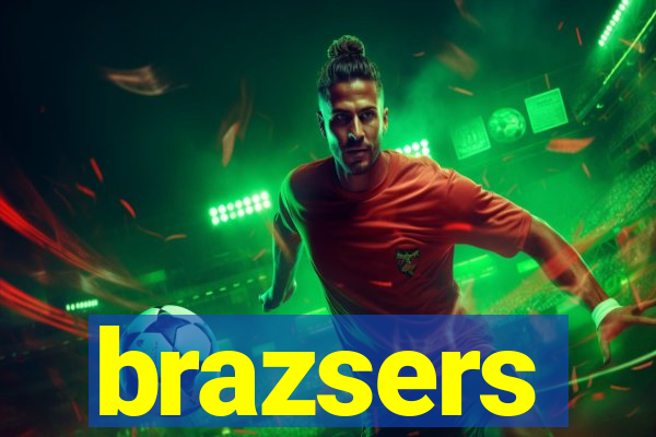 brazsers