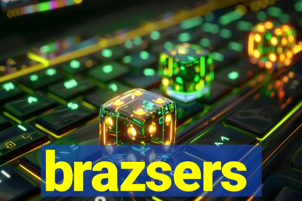 brazsers