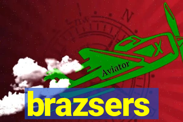 brazsers