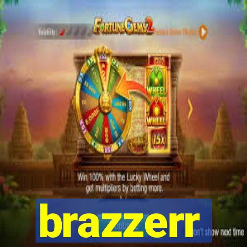 brazzerr