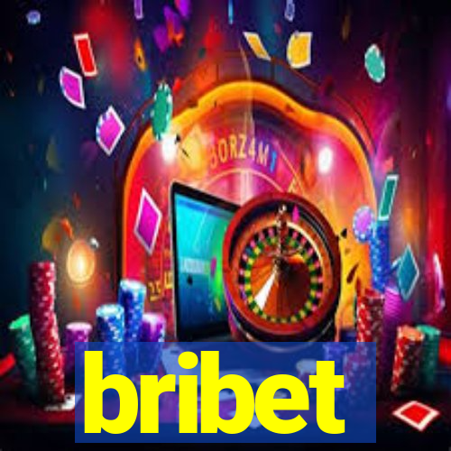 bribet