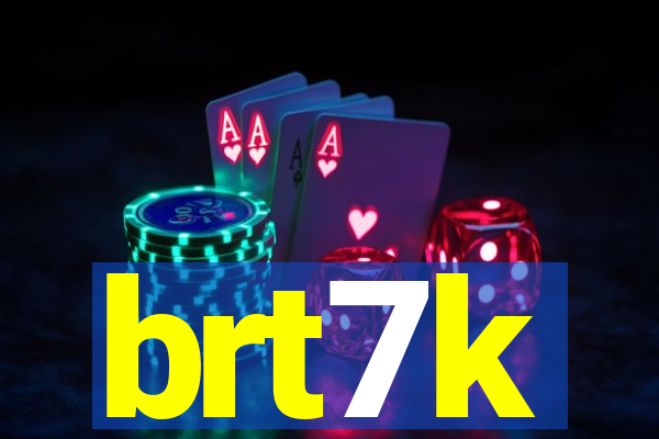 brt7k