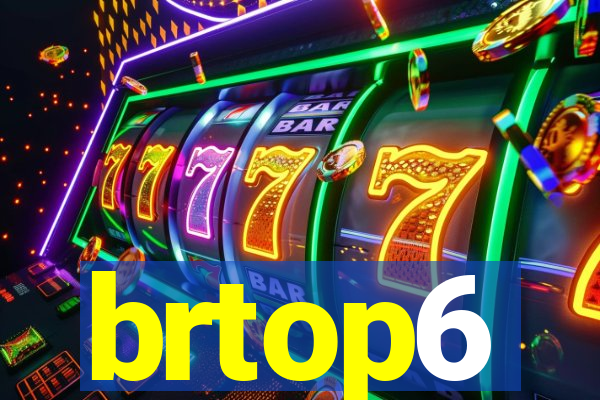 brtop6