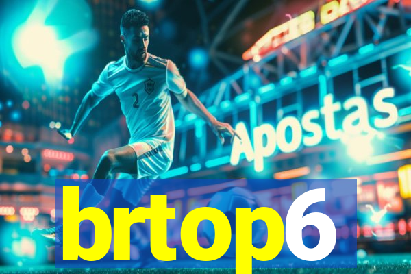 brtop6