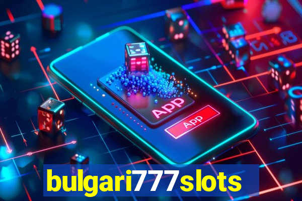 bulgari777slots.com