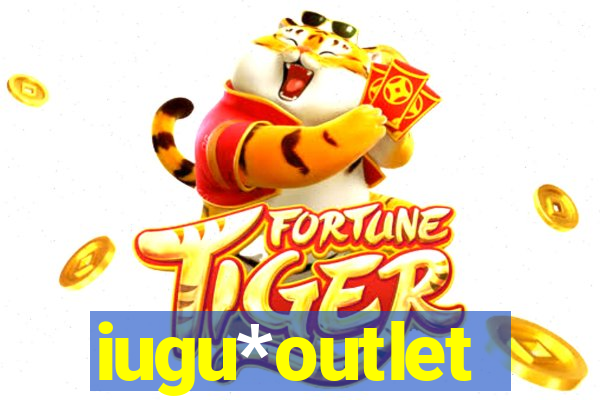 iugu*outlet