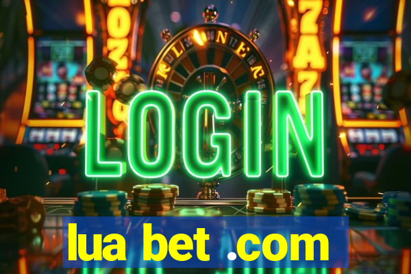 lua bet .com