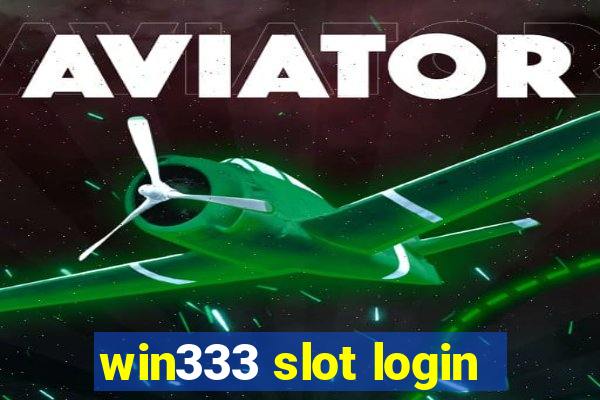 win333 slot login