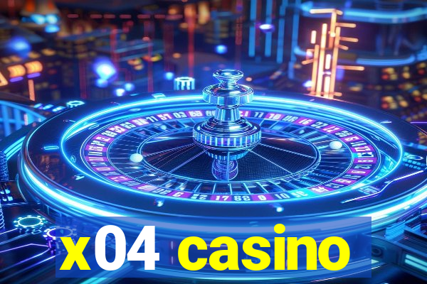 x04 casino