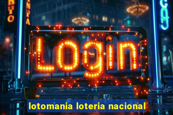 lotomania loteria nacional