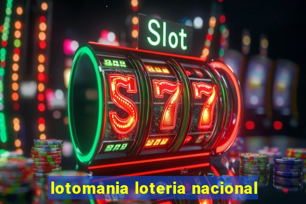 lotomania loteria nacional