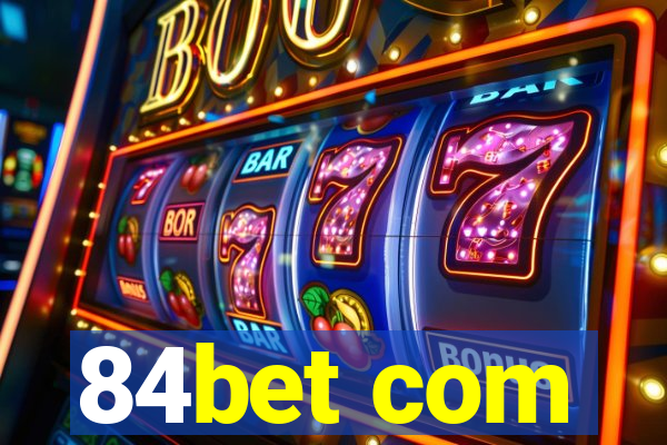 84bet com