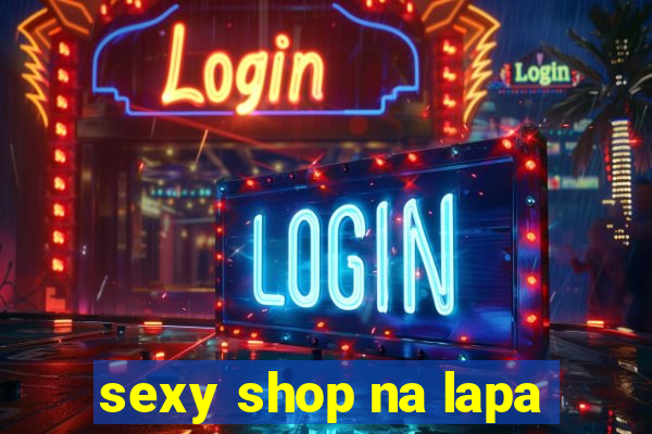 sexy shop na lapa