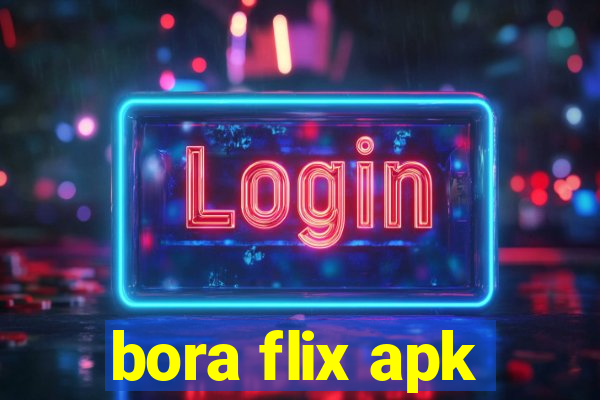 bora flix apk