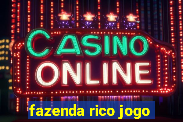 fazenda rico jogo