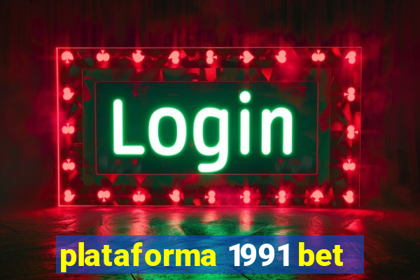 plataforma 1991 bet