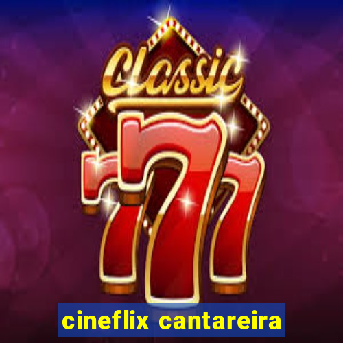 cineflix cantareira