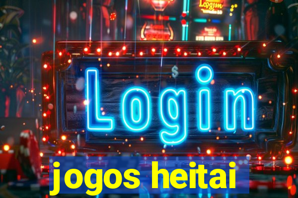 jogos heitai