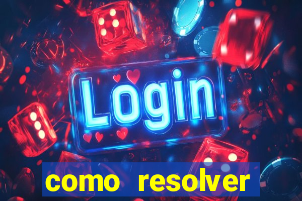 como resolver reclamado apenas por dispositivo registrado