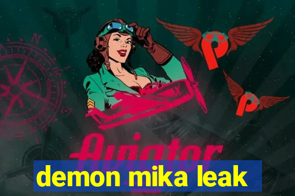 demon mika leak