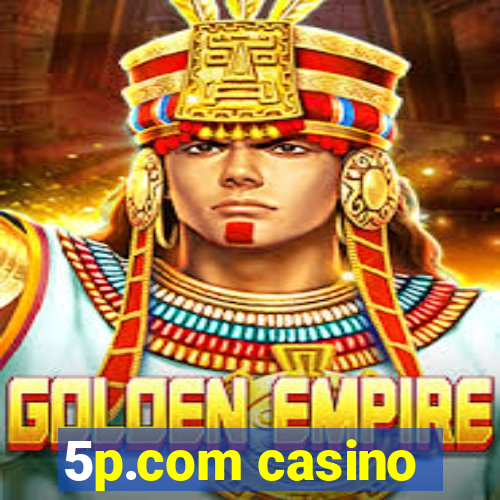 5p.com casino