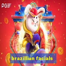 brazillian facials