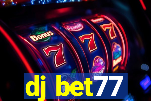 dj bet77