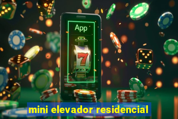 mini elevador residencial