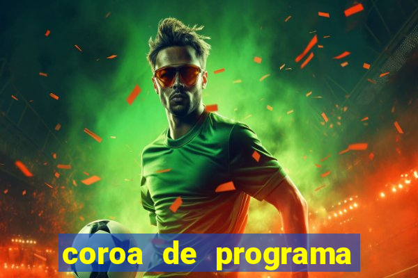 coroa de programa em santos