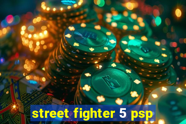 street fighter 5 psp