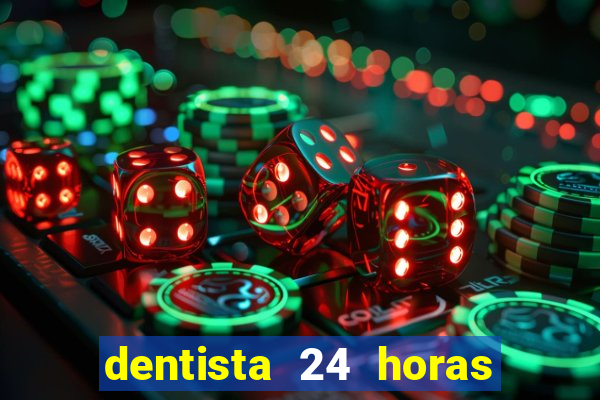 dentista 24 horas em betim