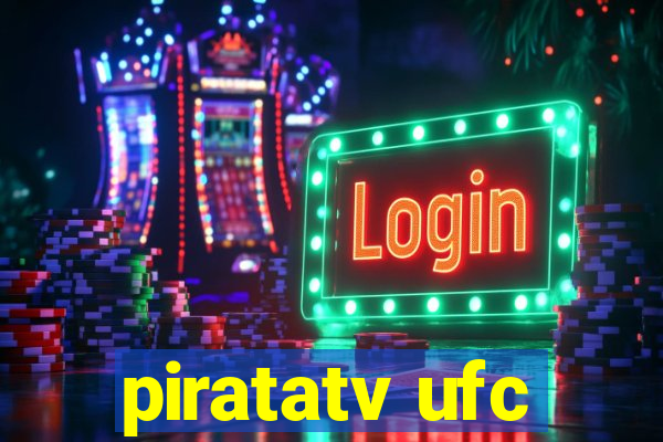 piratatv ufc