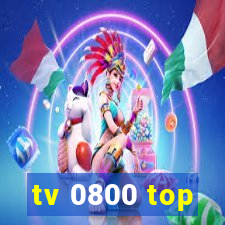 tv 0800 top