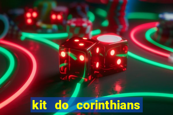 kit do corinthians dls 19