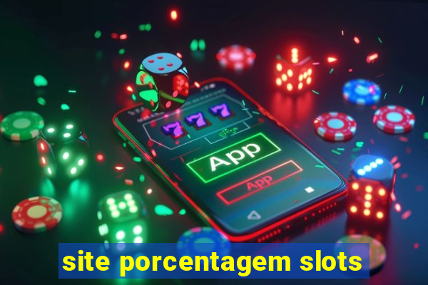 site porcentagem slots