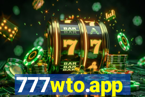 777wto.app