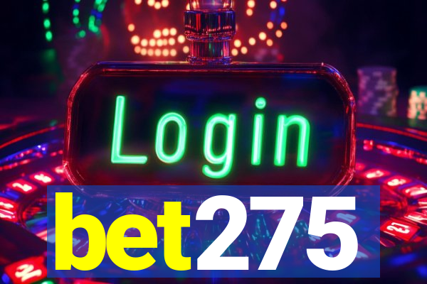 bet275