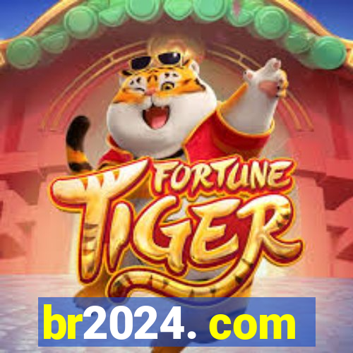 br2024. com