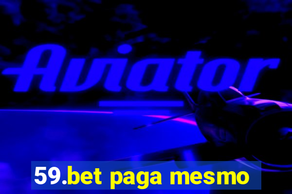 59.bet paga mesmo