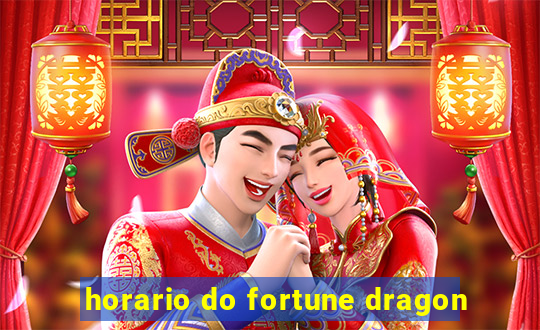 horario do fortune dragon