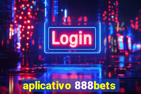 aplicativo 888bets