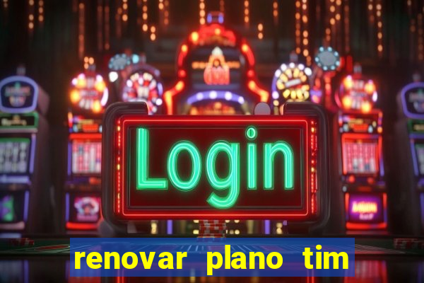 renovar plano tim beta por sms